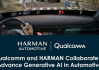 哈曼携手高通，助推汽车生成式AI跃迁